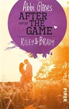 Abbi Glines - After the Game - Riley und Brady