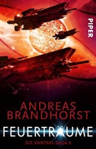 Andreas Brandhorst - Die Kantaki-Saga - Feuerträume
