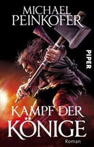 Michael Peinkofer - Kampf der Könige
