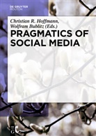 BUBLITZ, Bublitz, Wolfram Bublitz, Christia Hoffmann, Christian Hoffmann - Pragmatics of Social Media
