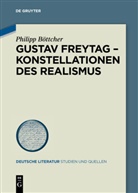 Philipp Böttcher - Gustav Freytag - Konstellationen des Realismus