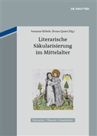 Susann Köbele, Susanne Köbele, Quast, Quast, Bruno Quast - Literarische Säkularisierung im Mittelalter