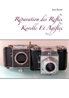 Jean Bruno - Réparation des Reflex Korelle Et Agiflex