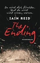 Iain Reid - The Ending - Du wirst dich fürchten. Und du wirst nicht wissen, warum