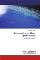 Adel Amer Regal - Seaweeds and their Applications