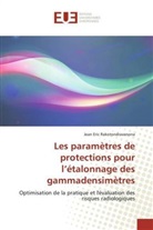 Jean Eric Rakotondravanona - Les paramètres de protections pour l'étalonnage des gammadensimètres