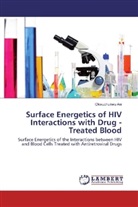 Okwuchukwu Ani - Surface Energetics of HIV Interactions with Drug - Treated Blood