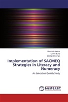 Grac Bunyi, Grace Bunyi, Elizabet Katam, Elizabeth Katam, George Onyango - Implementation of SACMEQ Strategies in Literacy and Numeracy