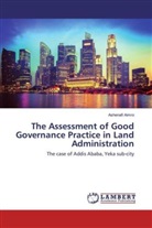 Ashenafi Aimro - The Assessment of Good Governance Practice in Land Administration