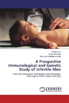 Al Alfahham, Ali Alfahham, Yahy Al-Sultani, Yahya Al-Sultani, Abdu Mohammad-Ali, Abdulzahra Mohammad-Ali - A Prospective Immunological and Genetic Study of Infertile Men