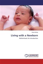 Diana Nortey - Living with a Newborn