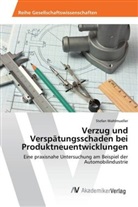 Stefan Wahlmueller - Verzug und Verspätungsschaden bei Produktneuentwicklungen