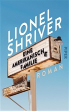 Lionel Shriver - Eine amerikanische Familie