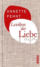 Annette Pehnt - Lexikon der Liebe