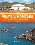 Douglas M Grant, Douglas M. Grant - Vertical Horizons: The History of Okanagan Helicopters
