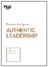 Bill George, Rob Goffee, Goffee Rob, Harvard Business Review, Herminia Ibarra, Ibarra Herminia... - Authentic Leadership (HBR Emotional Intelligence Series)