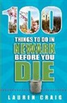 Lauren Craig - 100 Things to Do in Newark Before You Die