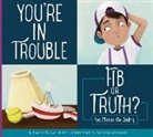 Connie Colwell Miller, Victoria Assanelli - You're in Trouble: Fib or Truth?