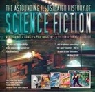 Sarah Dobbs, Dave Golder, Dave Nevins Golder, Jess Nevins, Russ Thorne - The Astounding Illustrated History of Science Fiction