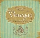 Maria Costantino, Maria Steer Costantino, Gina Steer - Vinegar
