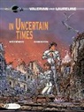 CHRISTIN, Pierre Christin, CHRISTIN PIERRE, MEZIERES, Jean-Claude Mezieres - VALERIAN - VOLUME 18 IN UNCERTAIN TIMES