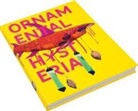 Ashley Bickerton, Paul Theroux, Nicola Trezzi - Ashley Bickerton: Ornamental Hysteria