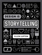 Ellen Lupton - Design is Storytelling