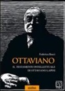 Federica Bacci - Ottaviano. Il testamento intellettuale di Ottaviano Lapini