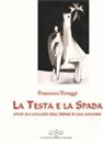 Francesco Teruggi - La testa e la spada. Studi sui Cavalieri dell'Ordine di San Giovanni