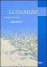 Giuseppe Prezzolini, G. Brancaccio - La Dalmazia