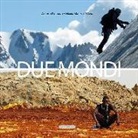 Maria Matossi L'Orsa, Alberto Pagliano, N. Alessi, S. Granata - Due mondi. Sabbia, neve e rocce