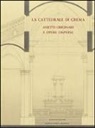 G. Cavallini, M. Facchi - La cattedrale di Crema. Assetti originali e opere disperse