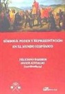 Javier Alvarado Planas, Javier . . . [et al. Alvarado Planas, Javier . . . [et al. ] Alvarado Planas, Feliciano Barrios Pintado - Símbolo, poder y representación en el mundo hispánico