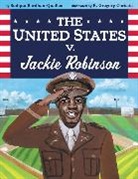 Sudipta Bardhan-Quallen, Bardhan-Quallen Sudipta, R. Gregory Christie, Christie R. Gregory - The United States v. Jackie Robinson