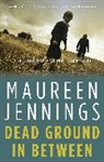 Maureen Jennings - Dead Ground in Between