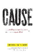 Gregory Smithsimon - Cause . . . And How It Doesn't Always Equal Effect