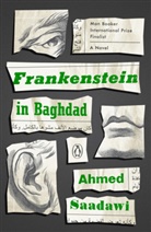 Ahmed Saadawi, Ahmed Saasawi - Frankenstein in baghdad