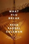 Reed Farrel Coleman - What You Break