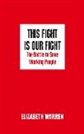 Elizabeth Warren, Warren Elizabeth - This Fight is Our Fight