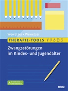 Christoph Wewetzer, Gunill Wewetzer, Gunilla Wewetzer - Therapie-Tools Zwangsstörungen im Kindes- und Jugendalter