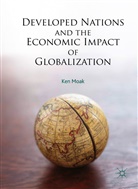 Ken Moak - Developed Nations and the Economic Impact of Globalization