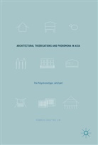 Francis Chia-Hui Lin - Architectural Theorisations and Phenomena in Asia