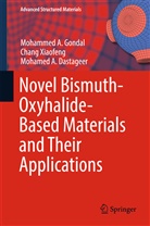 Md. Abdulkader Dastageer, Moha Dastageer, Mohamed A. Dastageer, Md. Ashraf Gondal, Mohammed Gondal, Mohammed A Gondal... - Novel Bismuth-Oxyhalide-Based Materials and their Applications