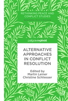 Marti Leiner, Martin Leiner, Schliesser, Schliesser, Christine Schliesser - Alternative Approaches in Conflict Resolution