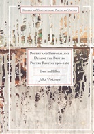 Juha Virtanen - Poetry and Performance During the British Poetry Revival 1960-1980