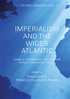 Tani Gentic, Tania Gentic, LaRubia-Prado, LaRubia-Prado, Francisco Larubia-Prado - Imperialism and the Wider Atlantic