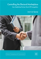 Joost van Spanje, Joost van Spanje - Controlling the Electoral Marketplace
