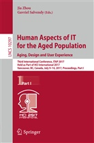 Salvendy, Salvendy, Gavriel Salvendy, Ji Zhou, Jia Zhou - Human Aspects of IT for the Aged Population. Aging, Design and User Experience