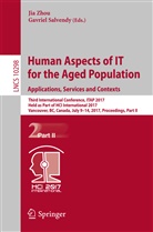 Salvendy, Salvendy, Gavriel Salvendy, Ji Zhou, Jia Zhou - Human Aspects of IT for the Aged Population. Applications, Services and Contexts