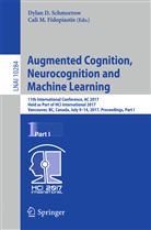 Dyla D Schmorrow, Dylan D Schmorrow, Cali M. Fidopiastis, M Fidopiastis, M Fidopiastis, Dylan D. Schmorrow - Augmented Cognition. Neurocognition and Machine Learning